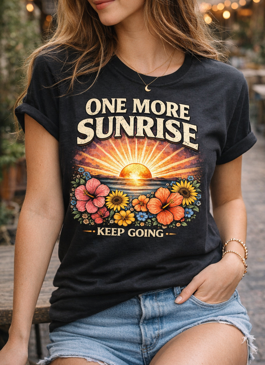 One More Sunrise Keep Going